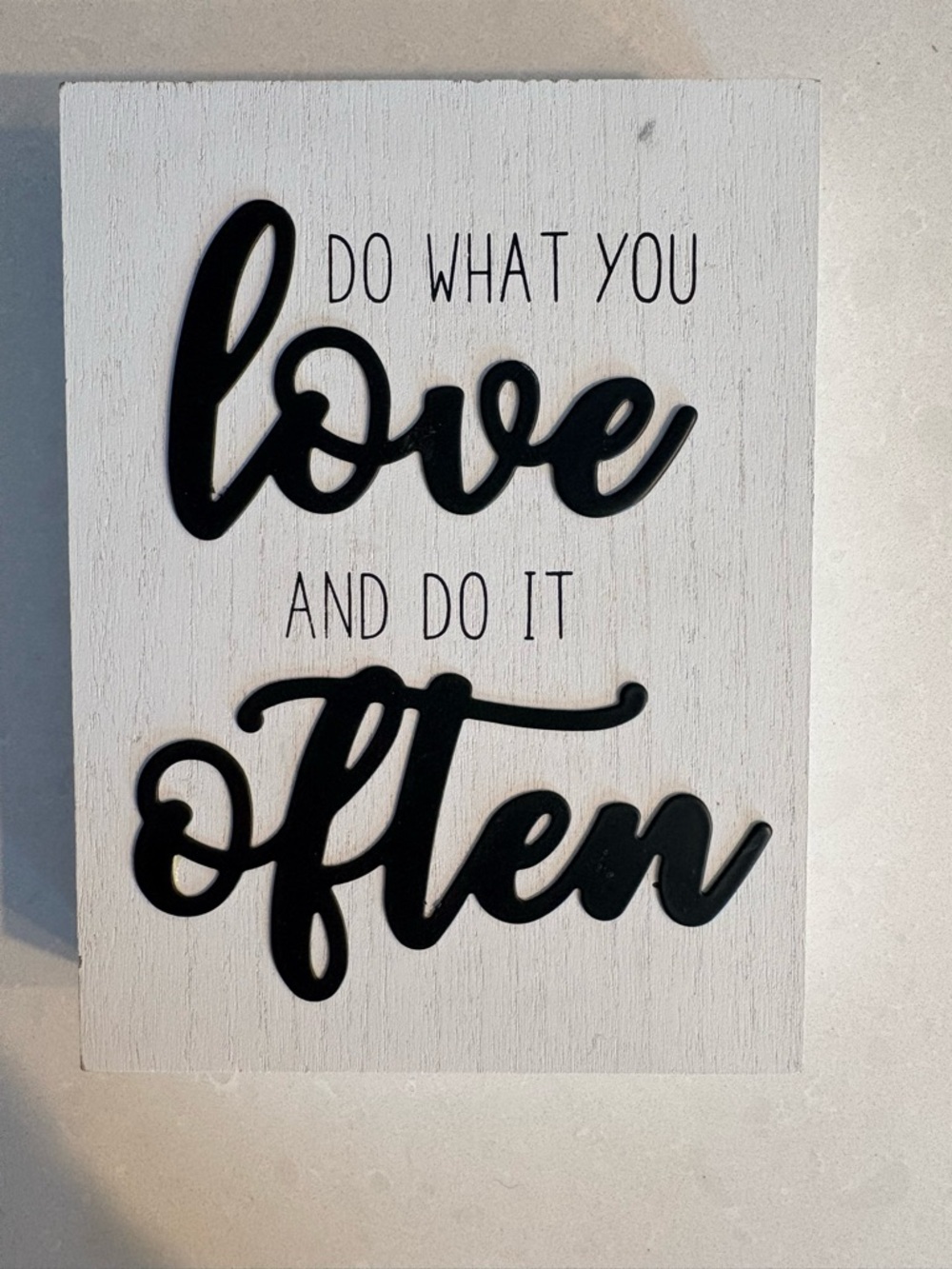 ‘Do What You Love’ Black and White Shelf/Wall Decor Sign